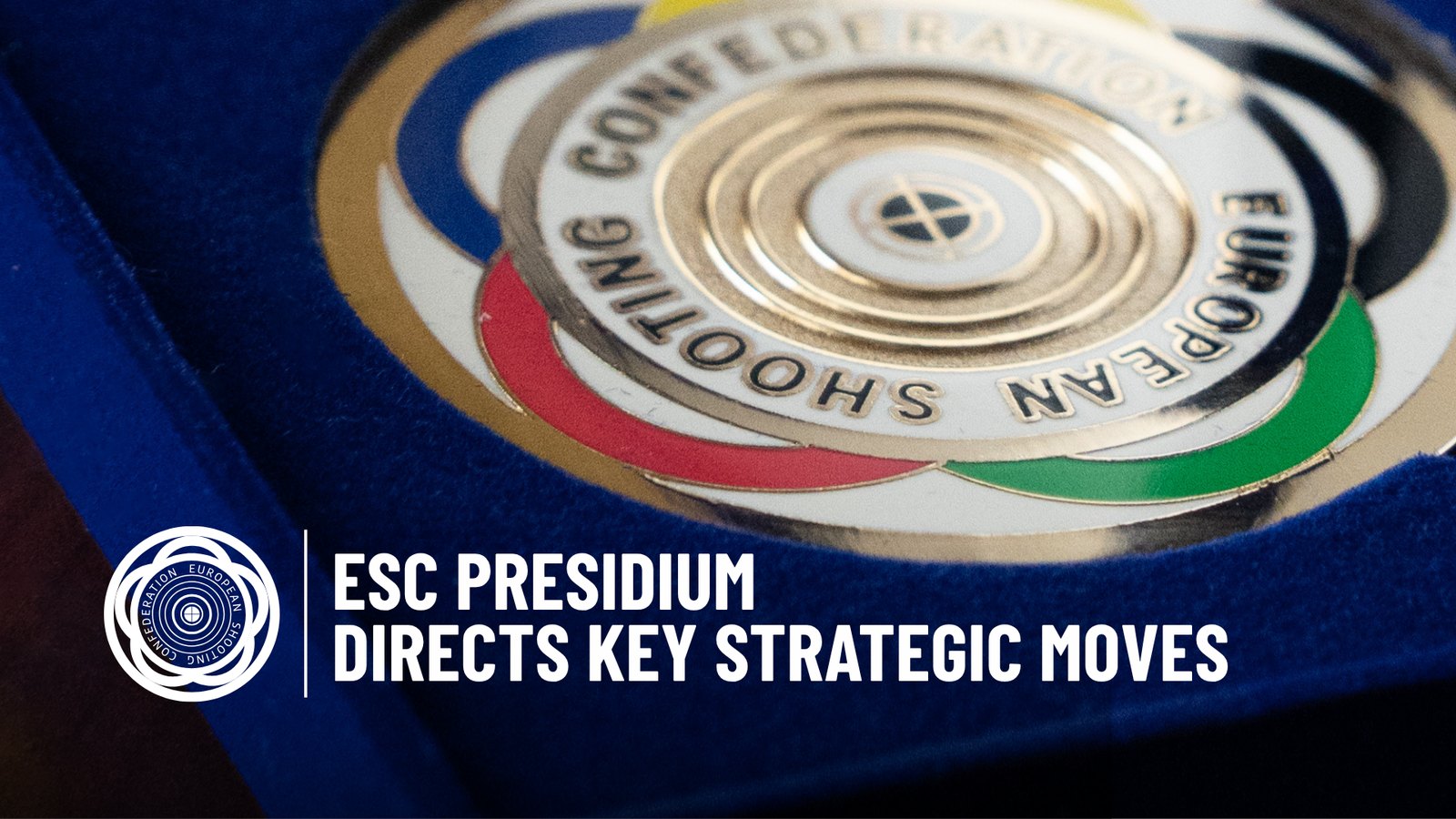 ESC Presidium directs key strategic moves